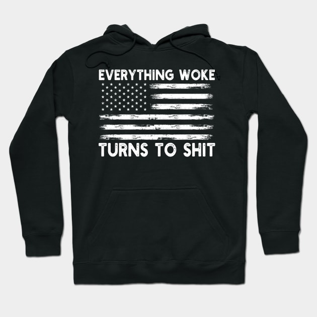 Funny Trump "Everything Woke Turns To Shit" Hoodie by DragonTees